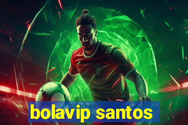 bolavip santos